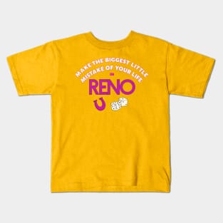 Make The Biggest Little Mistake of Your Life in Reno Kids T-Shirt